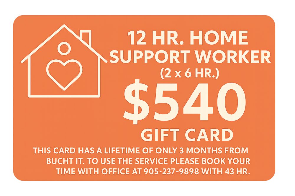 $540 Gift Card – 12 Hours of Home Support Worker Services