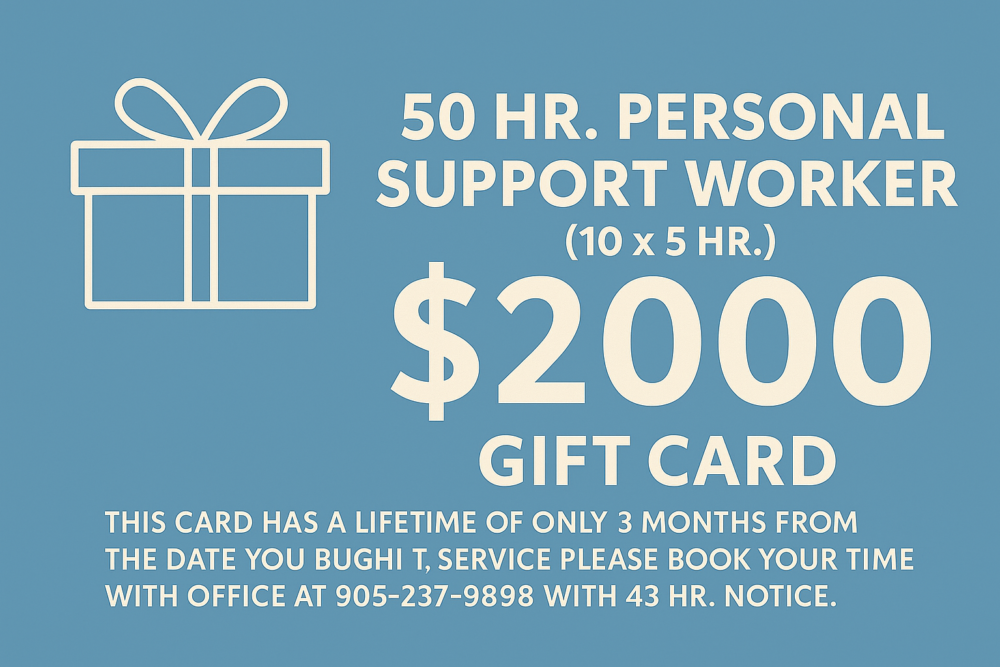 $2000 Gift Card – 50 Hours of Personal Support Worker Services